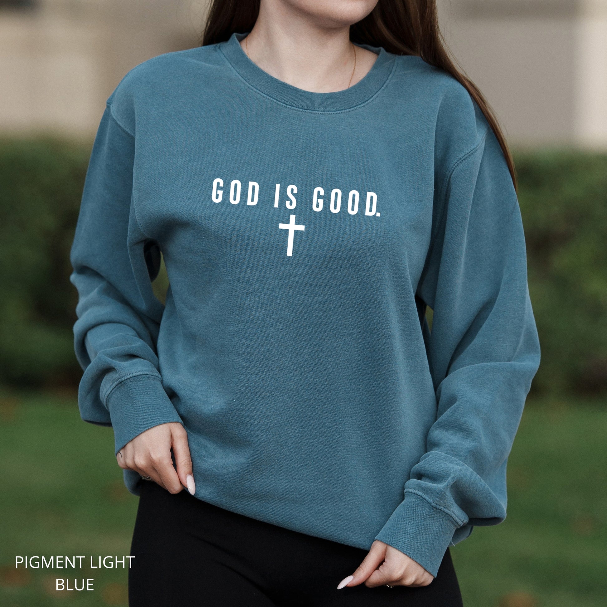 God Is Good Text with Cross in Minimalist Bold Fon  – Pigment Crewneck Sweatshirt