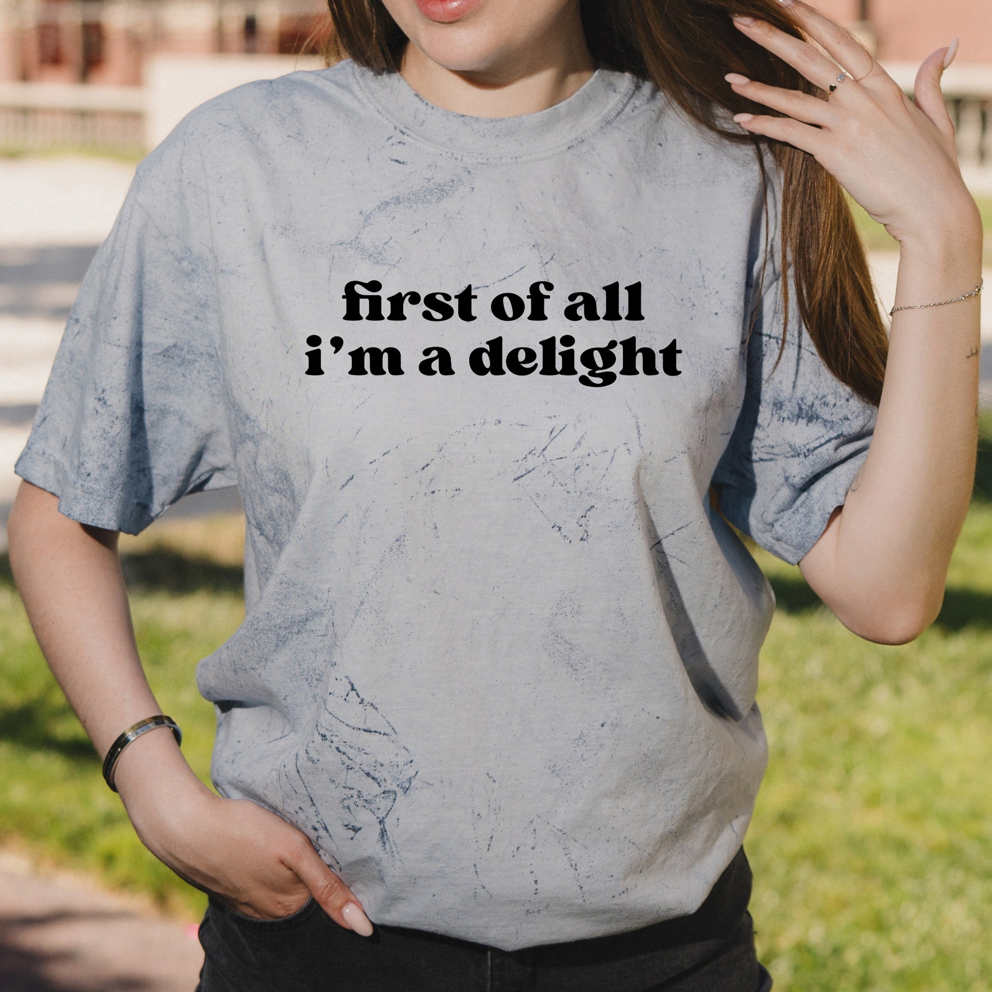 First of All I’m a Delight Text Graphic with Sarcastic Humor – Vintage Colorblast Shirt