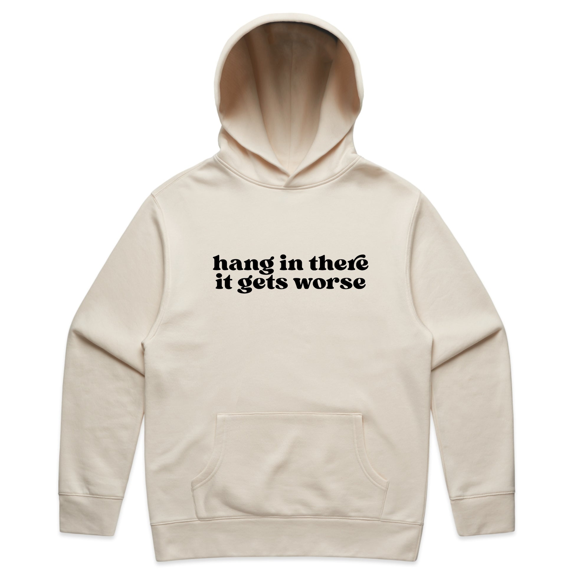 Hang In There It Gets Worse Sarcastic Graphic – Faded Hoodie