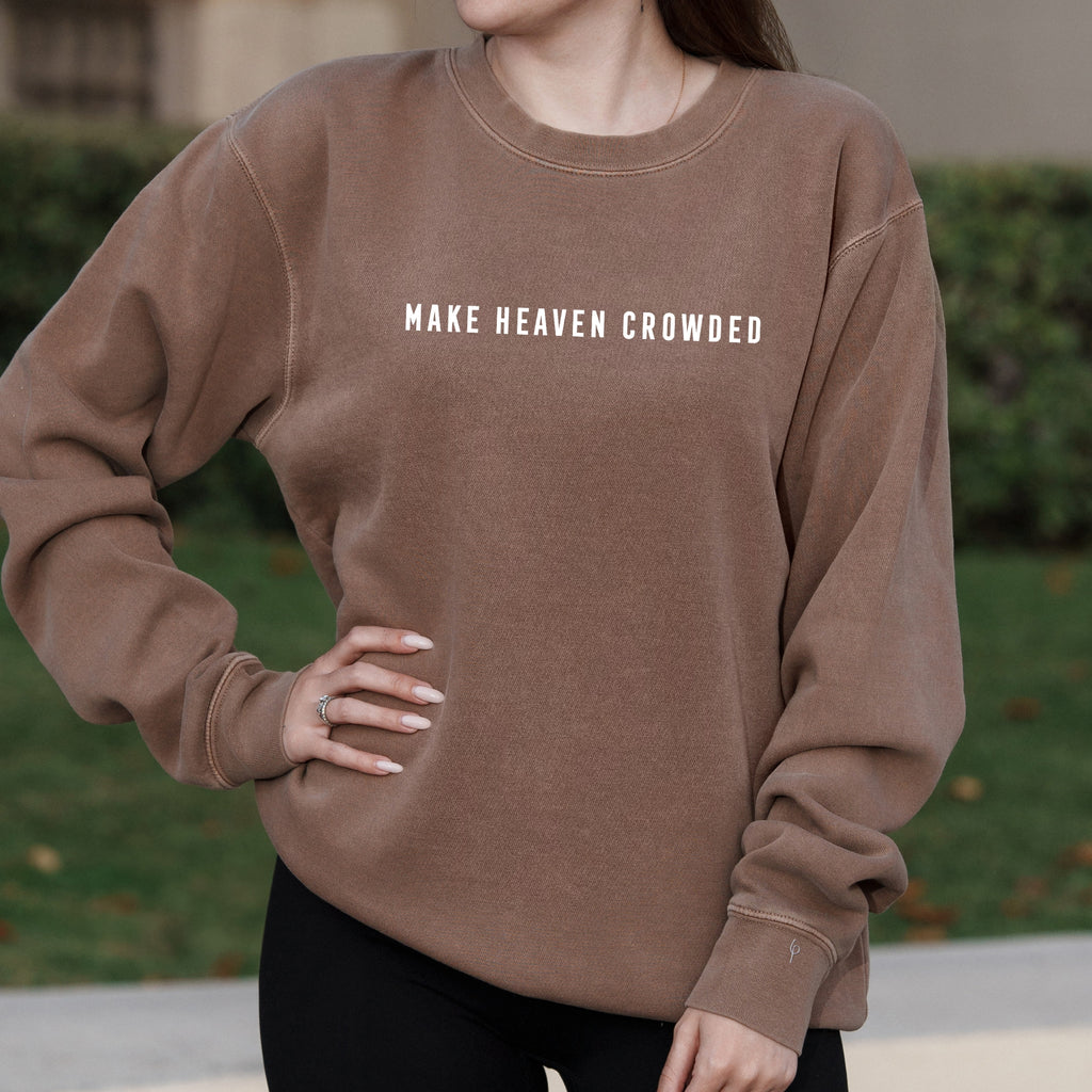 Make Heaven Crowded Minimalist Christian – Pigment Crewneck Sweatshirt