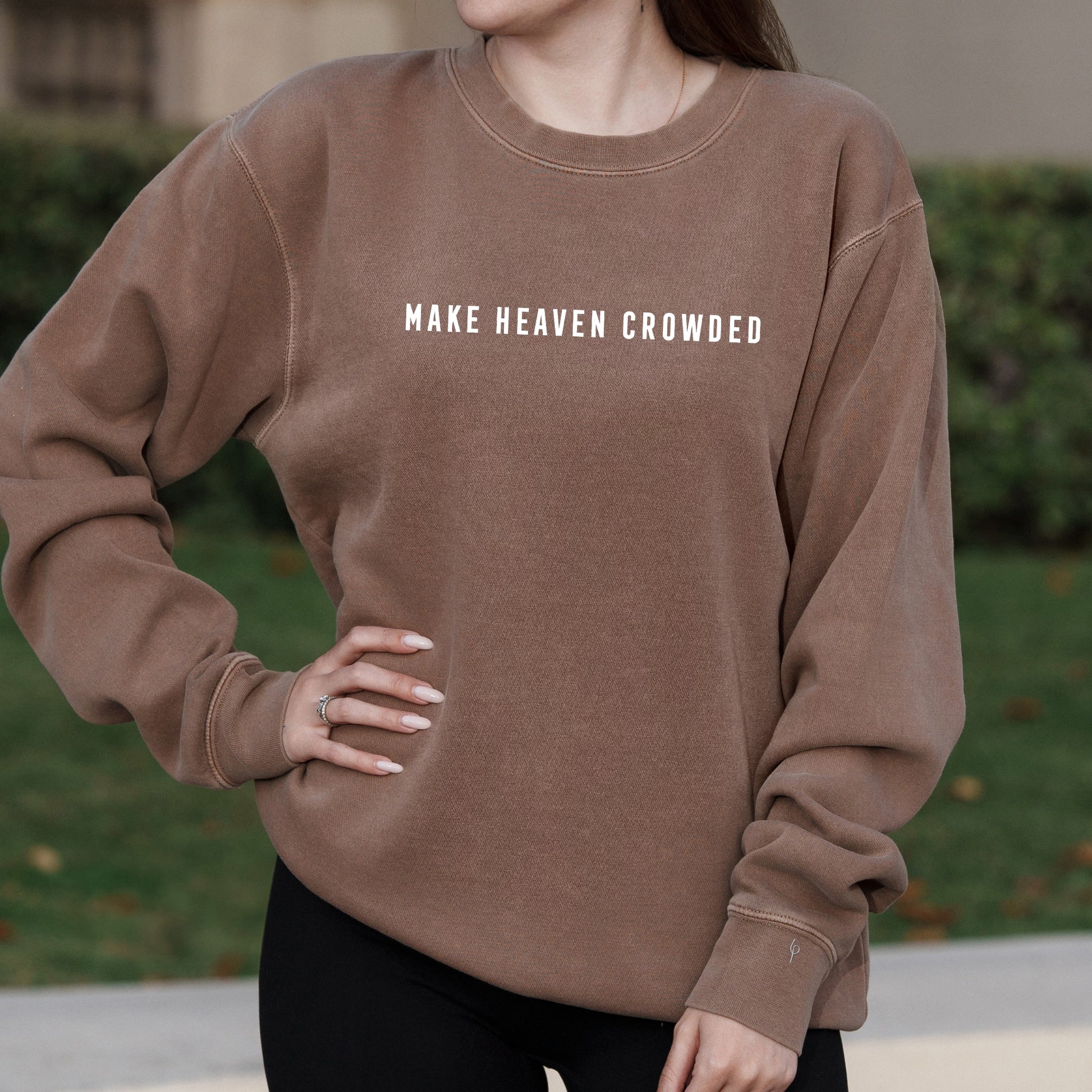 Make Heaven Crowded Minimalist Christian – Pigment Crewneck Sweatshirt