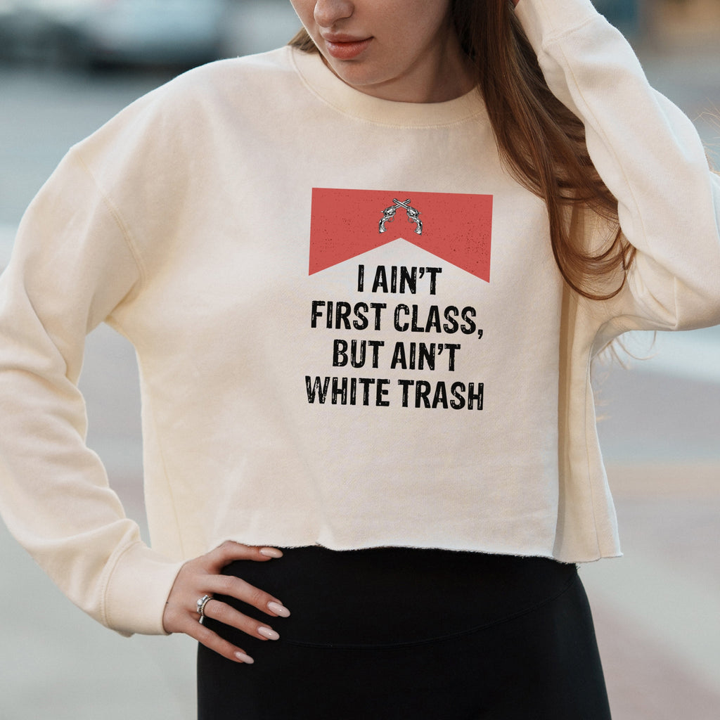 First Class White Trash Lyric Graphic with Country Music Humor – Vintage Crop Sweatshirt