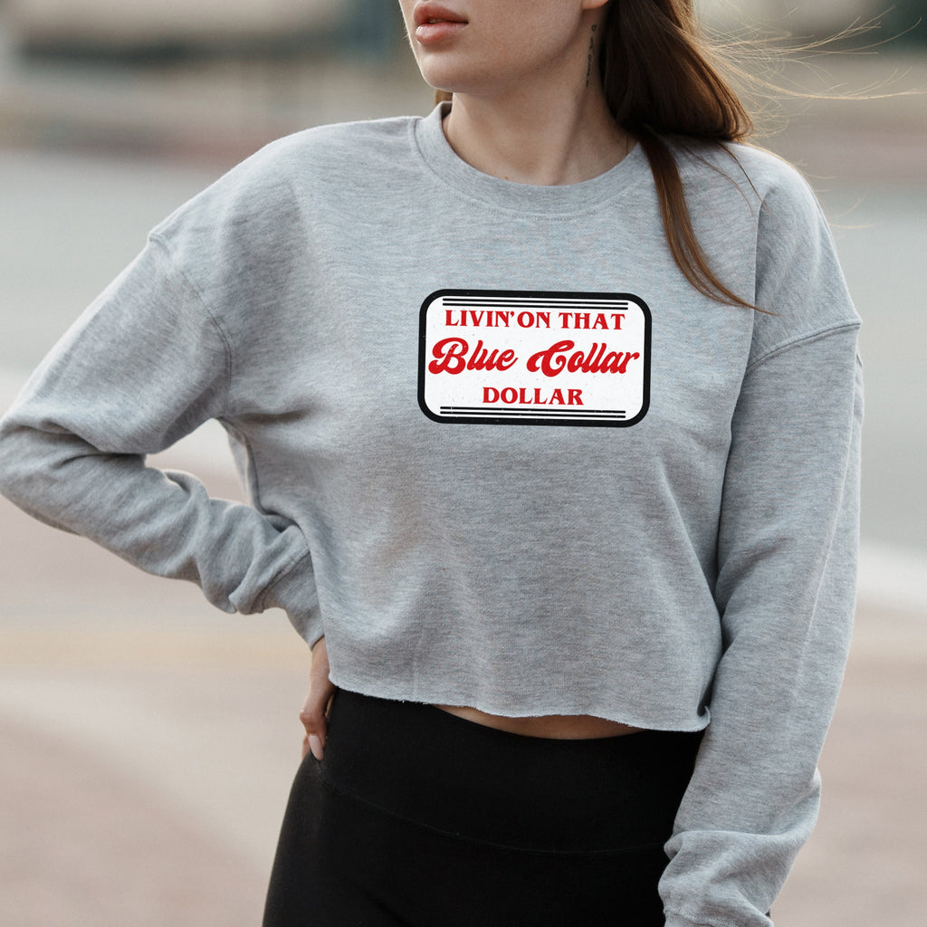 Living on That Blue Collar Dollar Graphic with Western Workwear Vibe – Vintage Crop Sweatshirt