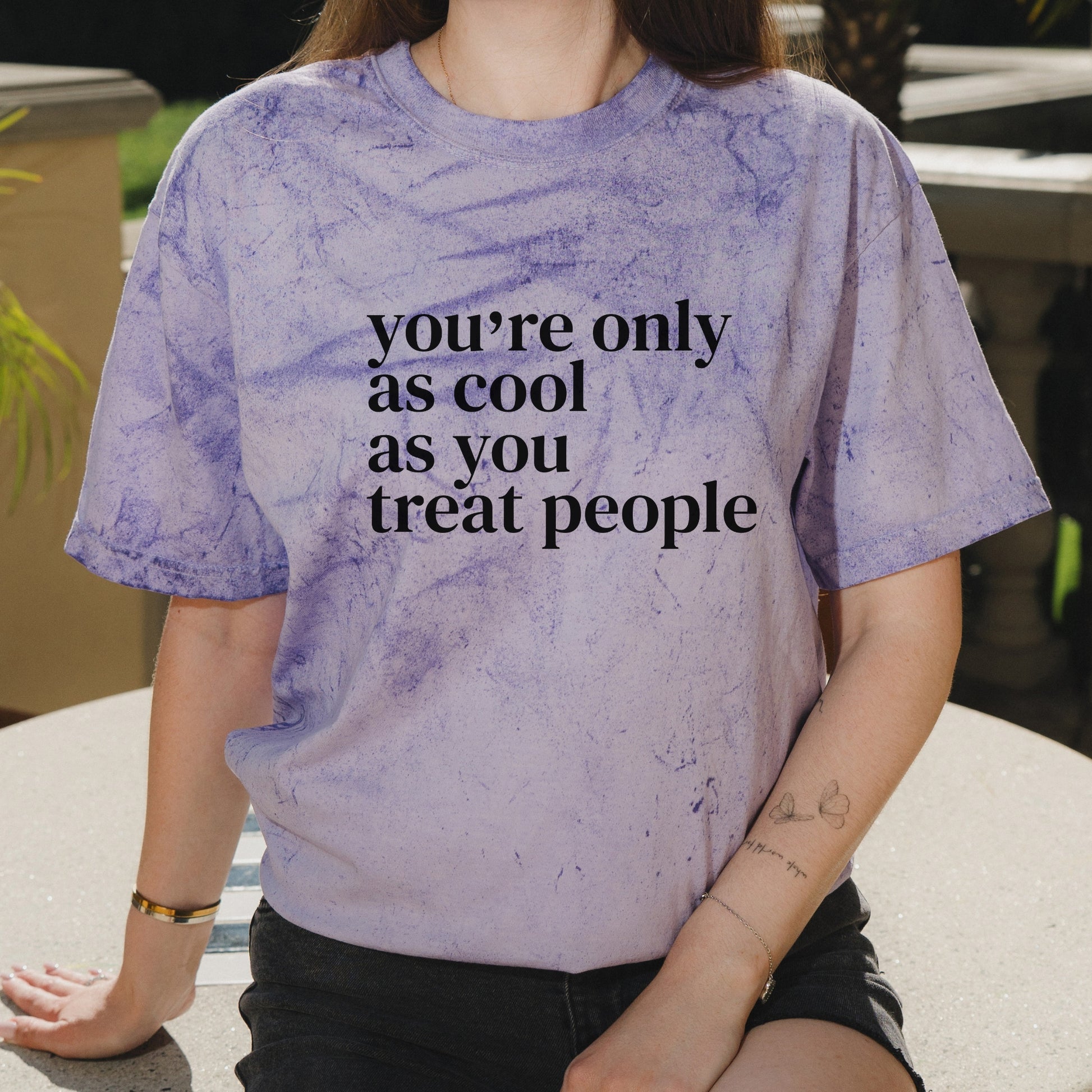 You’re Only As Cool As You Treat People Quote Graphic – Vintage Colorblast Shirt