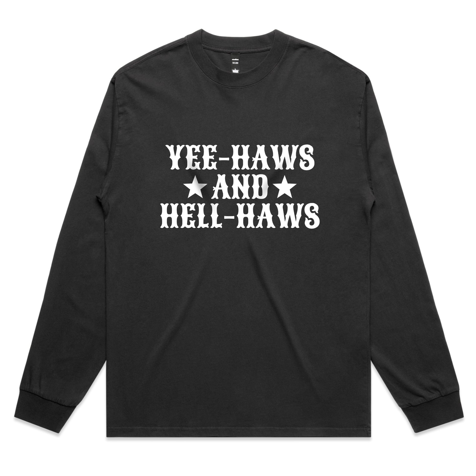 Yee-Haws and Hell-Haws – Bold Western Graphic Long Sleeve Tee – Faded L/S