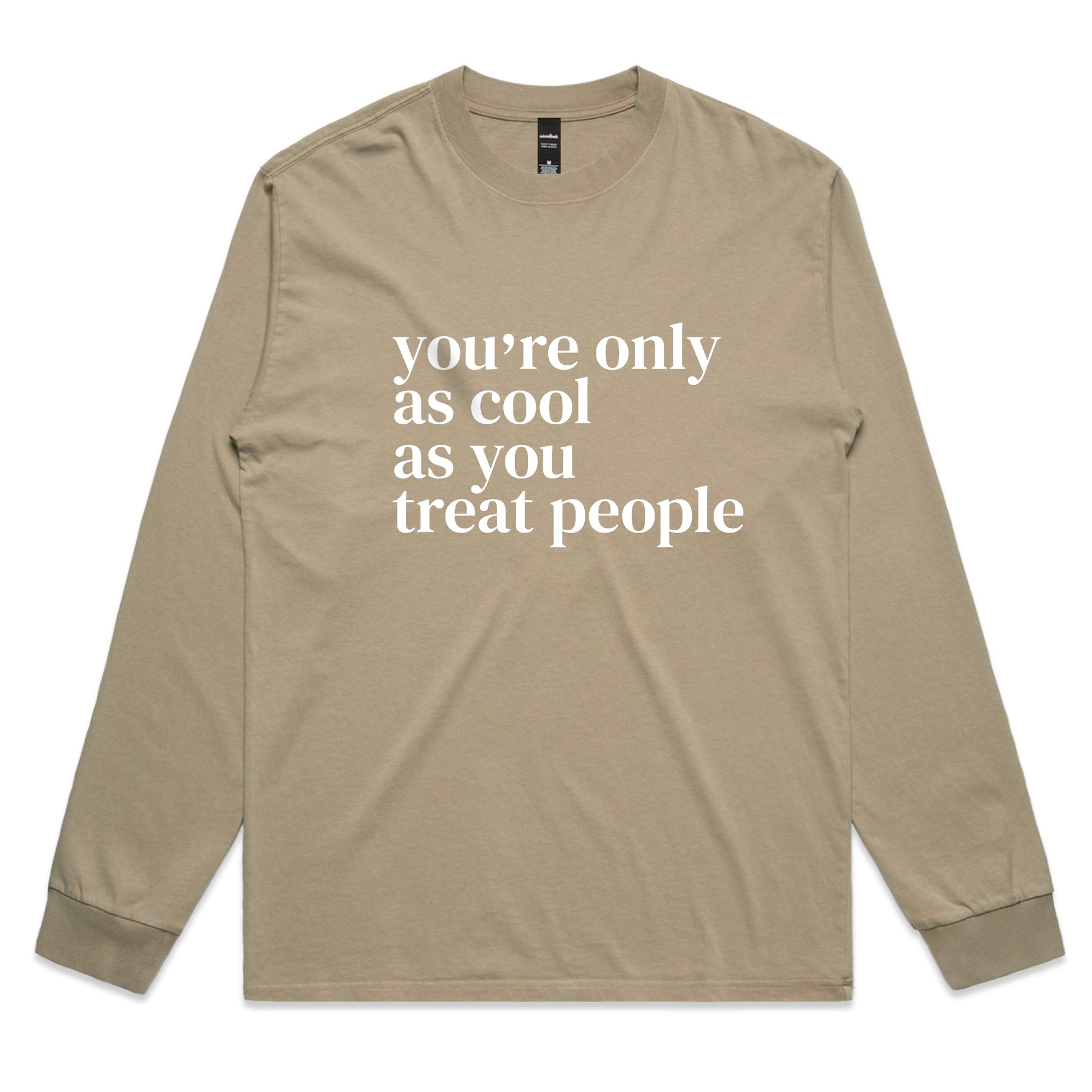You're Only As Cool As You Treat People – Positive Message Long Sleeve Tee – Faded L/S