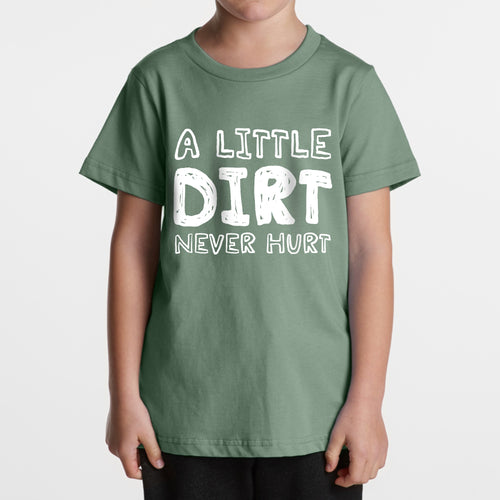 A Little Dirt Never Hurt Kids Tee – Playful Outdoor Text Graphic Shirt
