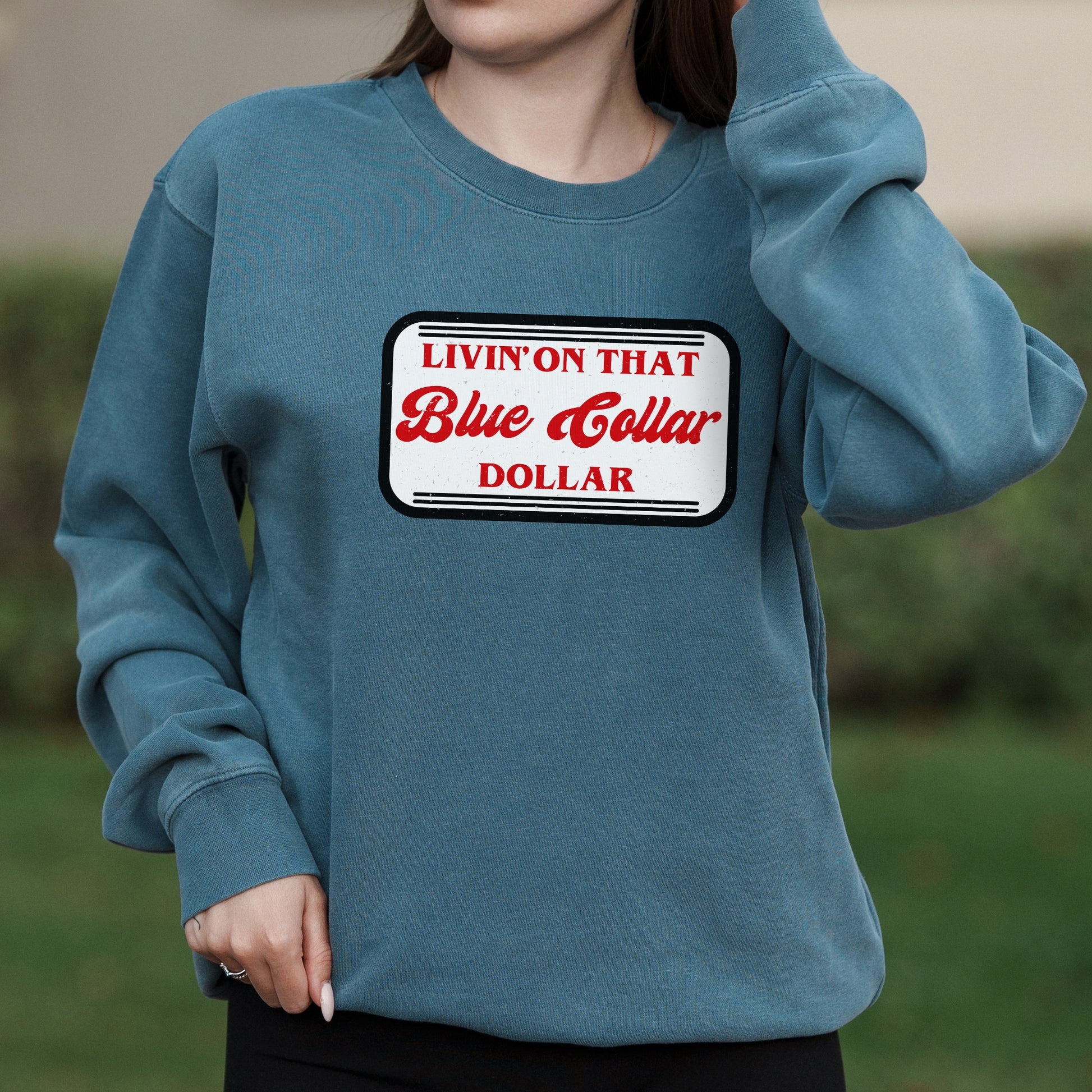 Living on That Blue Collar Dollar Graphic with Western Workwear Vibe – Pigment Crewneck Sweatshirt